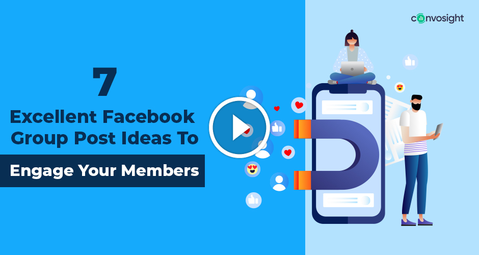 7 Excellent Facebook Group Post Ideas to attract members